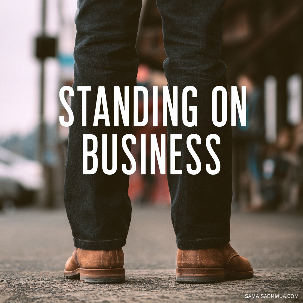 What Does "Standing on Business" Mean? A Parent's Guide